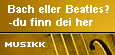 Musikk: Bach eller Beatles