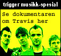 Se Travis-dokumentar her!
