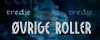 De �vrige rollene
