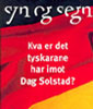 Redaktørene Marit Eikmo og Hilde Sandvik biter fra seg i Syn og Segn