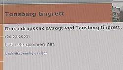 Umiddelbart etter opplesningen av drapsdommen i retten i går, valgte dommer Dag Carlstedt å publisere dommen på Tønsberg tingretts internettside.