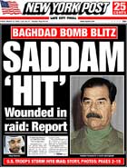 Saddam Hussein er flere ganger blitt meldt truffet.