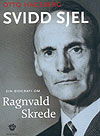 Otto Hagebergs biografi om Ragnvald Skrede