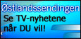 Siden 1996 har Østlandssendingen også kunnet by på TV-sendinger. Siden 1996 har Østlandssendingen også kunnet by på TV-sendinger.