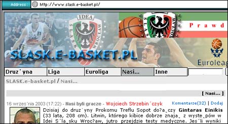 (Polske slasker som har startet egen basketklubb. Kanskje ikke så rart at de har egen "Nasi"-side. http://www.slask.e-basket.pl/ )