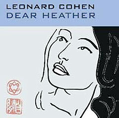 Leonard Cohen: «Dear Heather».