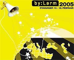 By:Larm arrangeres fra 10. til 12. februar i Stavanger, 2005.
