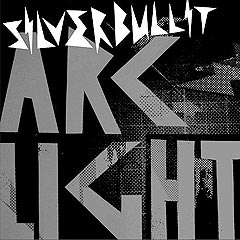 Silverbullit: "Arclight", MVG.