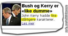 Dagbladet.no 7. mai 05: Kan det tenkes at journalisten hadde "like dårligere" karakter i norsk? (Tipset av Anders Bekkelund)