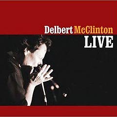 Delbert McClinton: "Delbert McClinton Live". Opptaket ble gjort av musikkteknikk i Berge, NRK Program Riks. Delbert McClinton: "Delbert McClinton Live". Opptaket ble gjort av musikkteknikk i Berge, NRK Program Riks.