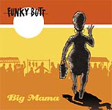 Funky Butt «Big Mama» Schmell 1005