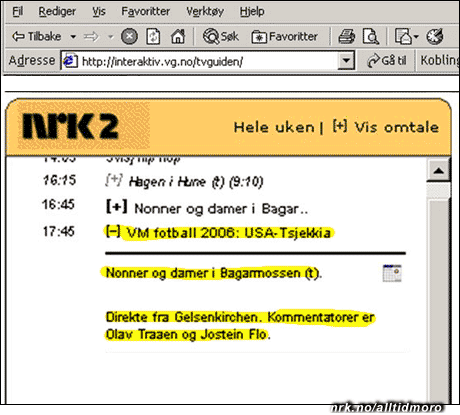 Programmet du gikk glipp av: Nonner og damer i fotball-VM, kommentert av Jostein Flo og Olav Traaen. (Innsendt av Jens O.) Programmet du gikk glipp av: Nonner og damer i fotball-VM, kommentert av Jostein Flo og Olav Traaen. (Innsendt av Jens O.)