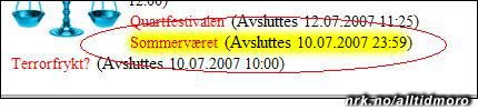 Sommerværet avsluttes i år 10. juli klokken 23.59, melder VG.no. (innsendt av RuFo) Sommerværet avsluttes i år 10. juli klokken 23.59, melder VG.no. (innsendt av RuFo)